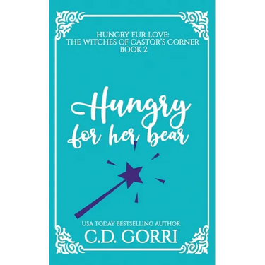 Hungry For Her Bear: A Curvy Witch Meets Baker Bear Shifter Fated Mates Romance