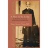 A Place in the Lodge: Dr. Rob Morris, Freemasonry and the Order of the Eastern Star