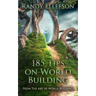 185 Tips on World Building
