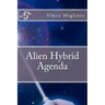 Alien Hybrid Agenda