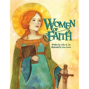 Women of Faith: Saints and Martyrs of the Christian Faith