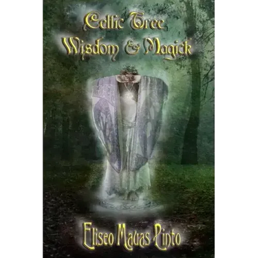 Celtic Tree Wisdom and Magick: (B & W Edition)