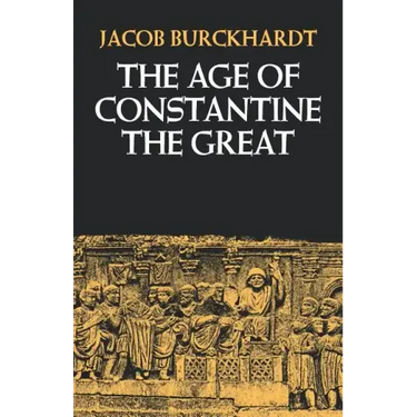 The Age of Constantine the Great
