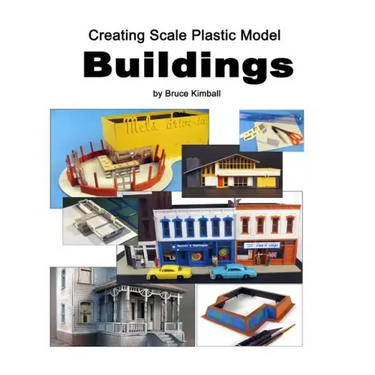 Creating Scale Plastic Buildings: Assembling Model Buildings for fun