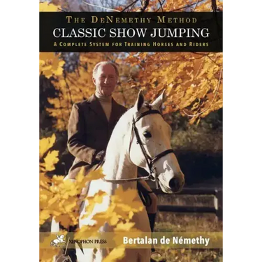 Classic Show Jumping: The de Nemethy Method