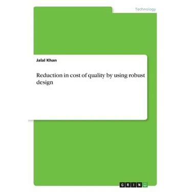 Reduction in cost of quality by using robust design