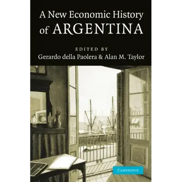 A New Economic History of Argentina