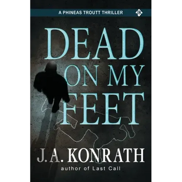 Dead On My Feet - A Thriller