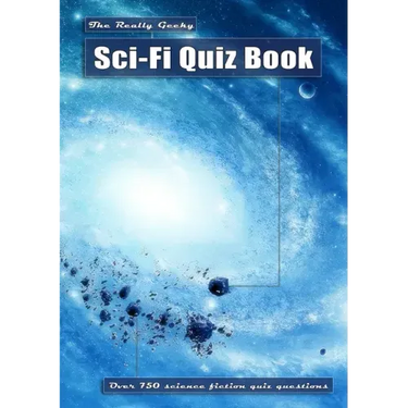 The Really Geeky Sci-Fi Quiz Book
