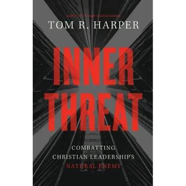 Inner Threat: Combatting Christian Leadership's Natural Enemy