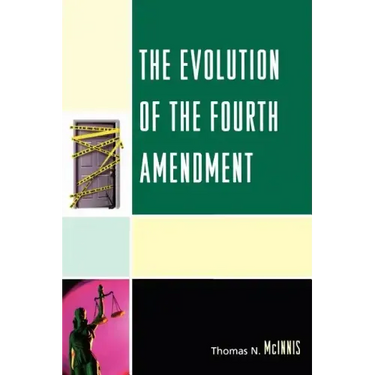 The Evolution of the Fourth Amendment
