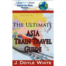 The Ultimate Asia Train Travel Guide
