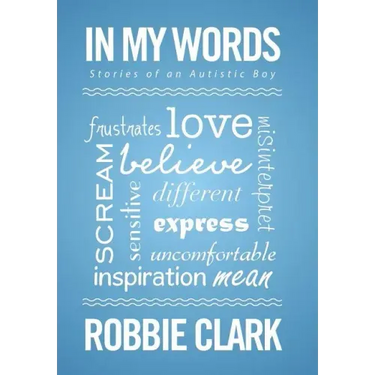 In My Words: Stories of an Autistic Boy