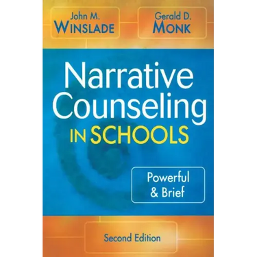 Narrative Counseling in Schools: Powerful & Brief