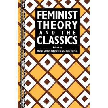 Feminist Theory and the Classics