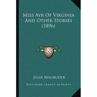 Miss Ayr Of Virginia And Other Stories (1896)
