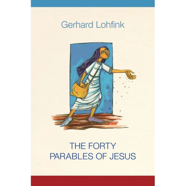 The Forty Parables of Jesus