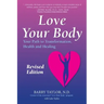 Love Your Body: Your Path to Transformation, Health, and Healing