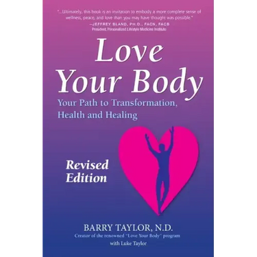 Love Your Body: Your Path to Transformation, Health, and Healing