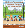 Children's songs & nursery rhymes for easy guitar. Vol 4.