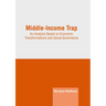Middle-Income Trap: An Analysis Based on Economic Transformations and Social Governance