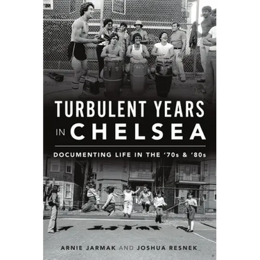 Turbulent Years in Chelsea: Documenting Life in the 70s and 80s
