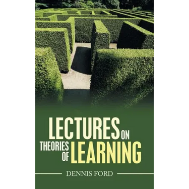 Lectures on Theories of Learning