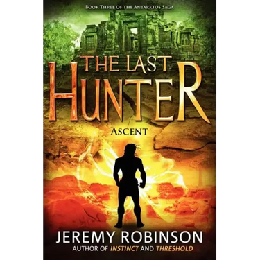 The Last Hunter - Ascent (Book 3 of the Antarktos Saga)