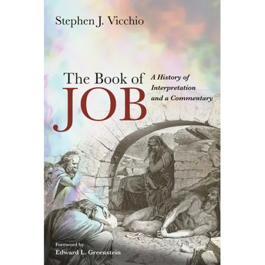 The Book of Job: A History of Interpretation and a Commentary