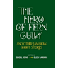 The Hero of Fern Gully and Other Jamaican Short Stories (Hardcover)