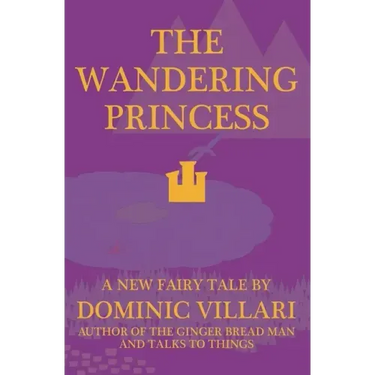 The Wandering Princess - A New Fairy Tale