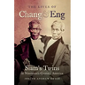 The Lives of Chang and Eng: Siam's Twins in Nineteenth-Century America