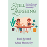 Still Laughing: Stories from an Extraordinary Friendship