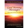 Good Morning Messages: Prayer, Praise, and Love from Above
