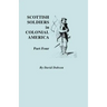Scottish Soldiers in Colonial America. Part Four