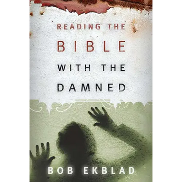 Reading the Bible with the Damned