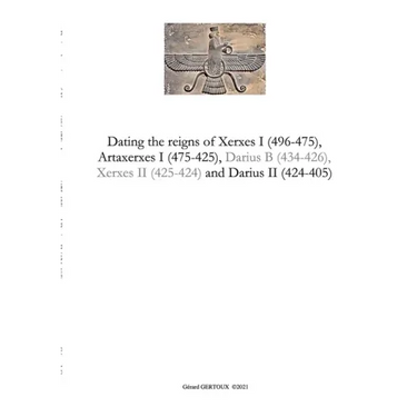 Dating the reigns of Xerxes I (496-475), Artaxerxes I (475-425) and Darius II (424-405)