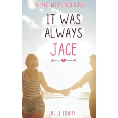 It Was Always Jace: A Sweet YA Romance