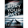 Bury Your Past