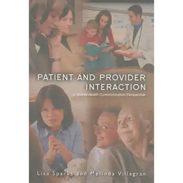 Patient Provider Interaction: A Global Health Communication Perspective