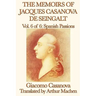The Memoirs of Jacques Casanova de Seingalt Vol. 6 Spanish Passions