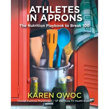 Athletes in Aprons: The Nutrition Playbook to Break 100
