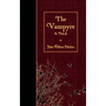 The Vampyre: A Tale
