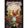La Varenne Culinary Magic: 95 Recipes for French Culinary Excellence