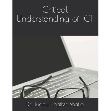 Critical Understanding of ICT