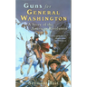 Guns for General Washington: A Story of the American Revolution