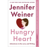 Hungry Heart: Adventures in Life, Love, and Writing