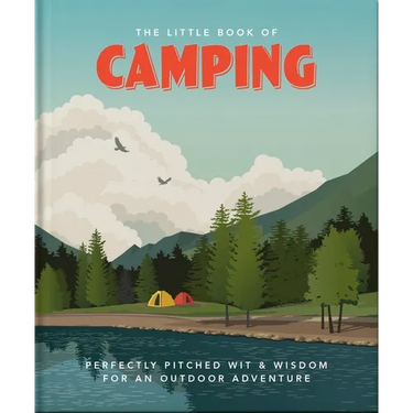 The Little Book of Camping: From Canvas to Campervan