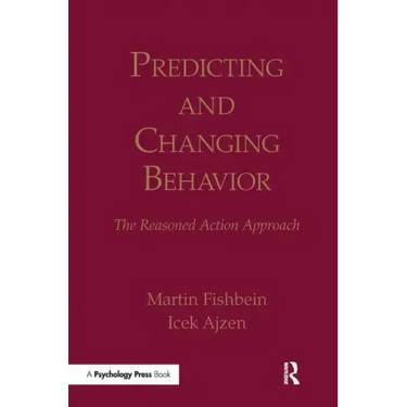 Predicting and Changing Behavior: The Reasoned Action Approach