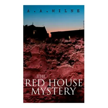 THE Red House Mystery: A Locked-Room Murder Mystery